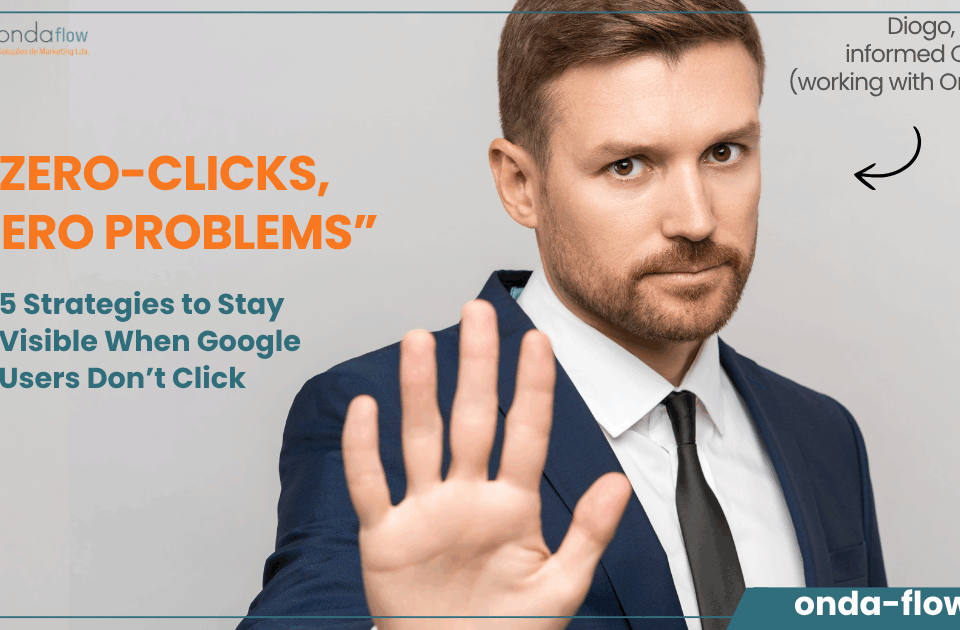 Homem de negócios mostrando 5 dedos. O texto diz Zero cliques. Zero problemas.